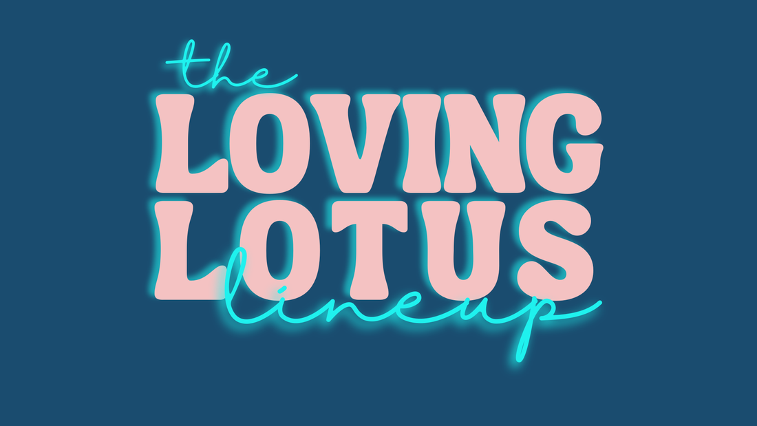 LOVING LOTUS LINEUP